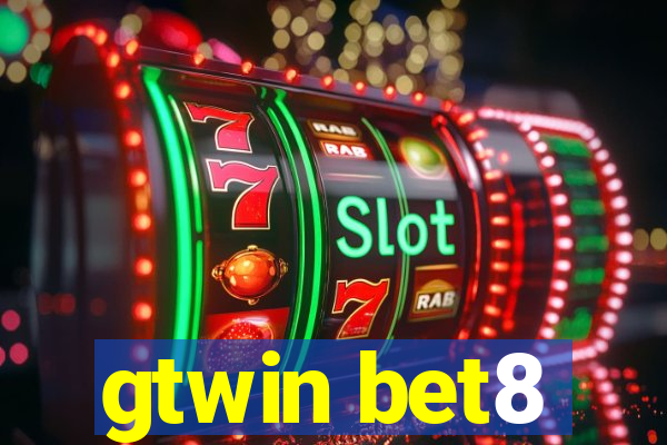 gtwin bet8